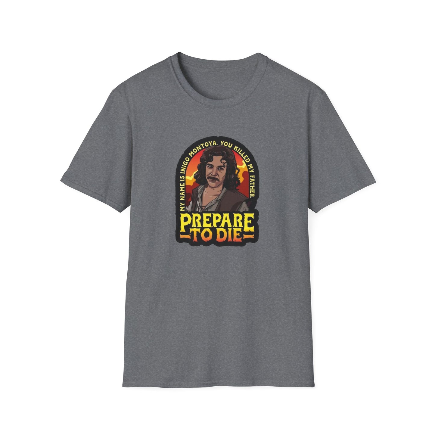 Prepare To Die Unisex Softstyle Tee