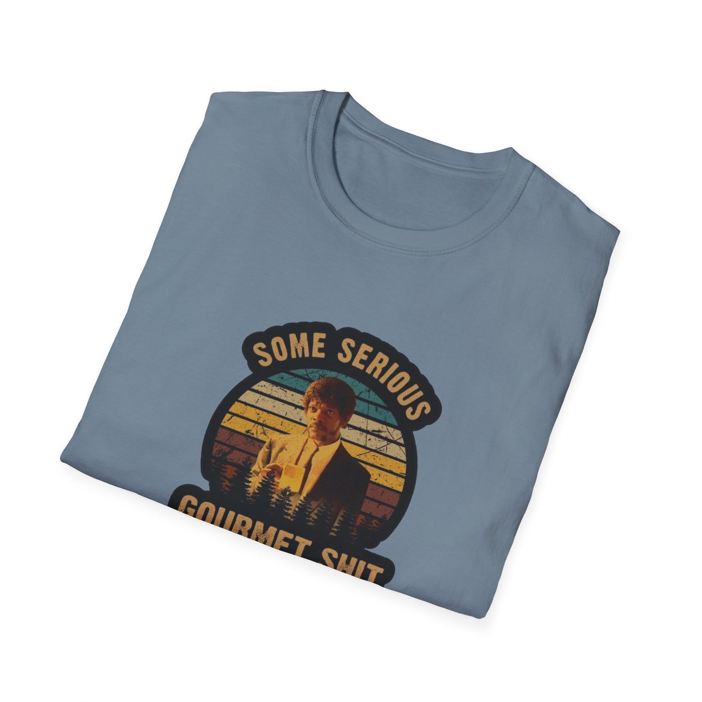 Serious Gourmet Shit Unisex Softstyle Tee