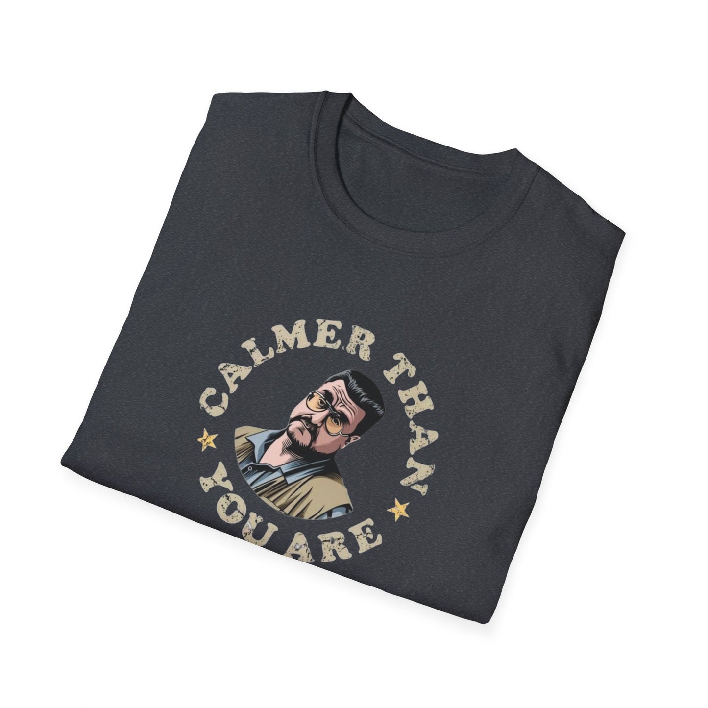 Calmer Than You Are Unisex Softstyle Tee