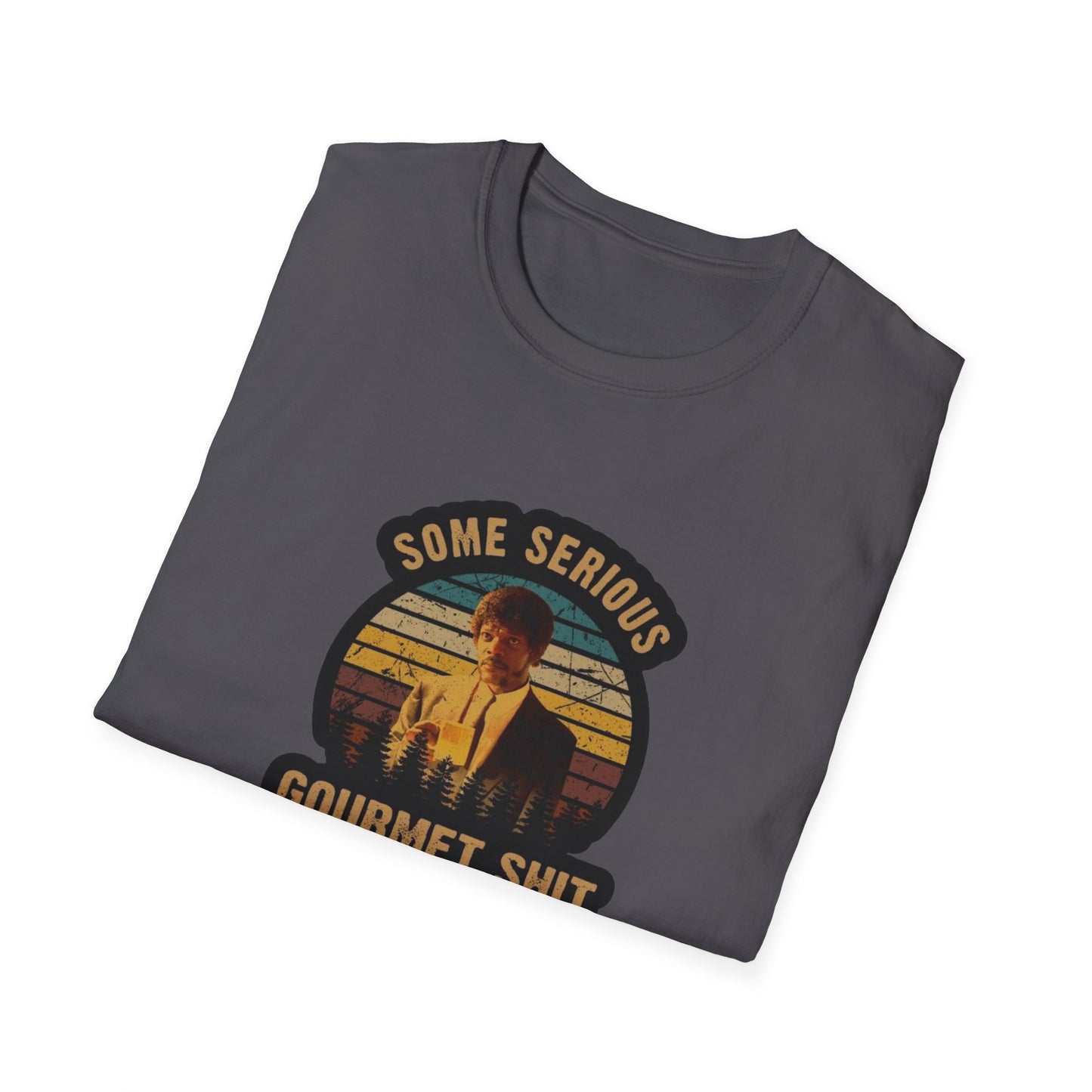 Serious Gourmet Shit Unisex Softstyle Tee