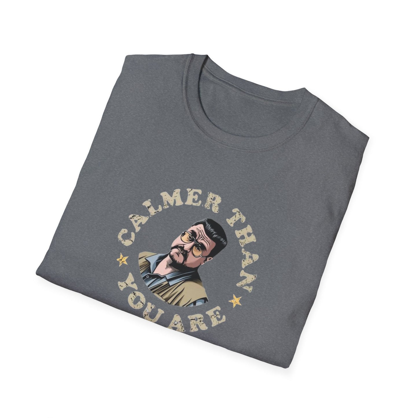 Calmer Than You Are Unisex Softstyle Tee