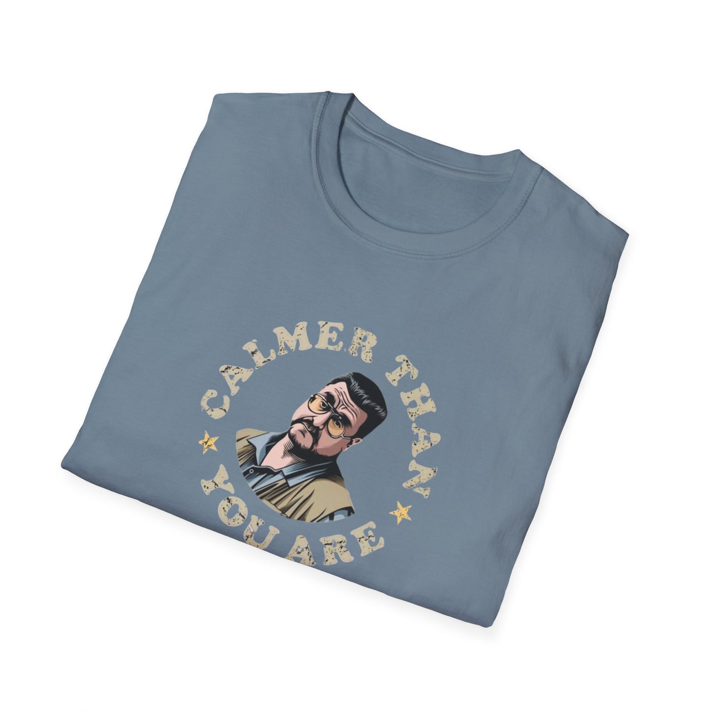 Calmer Than You Are Unisex Softstyle Tee