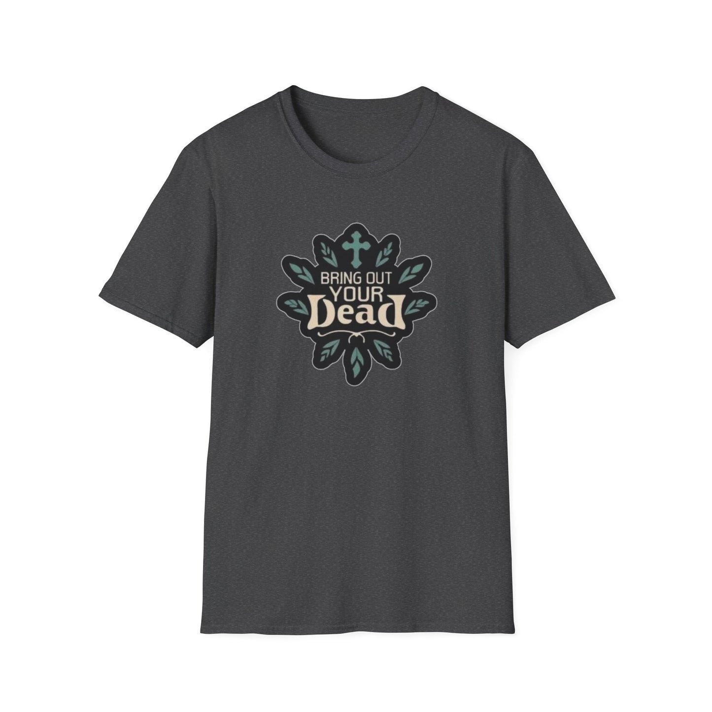 Bring Out Your Dead Unisex Softstyle Tee