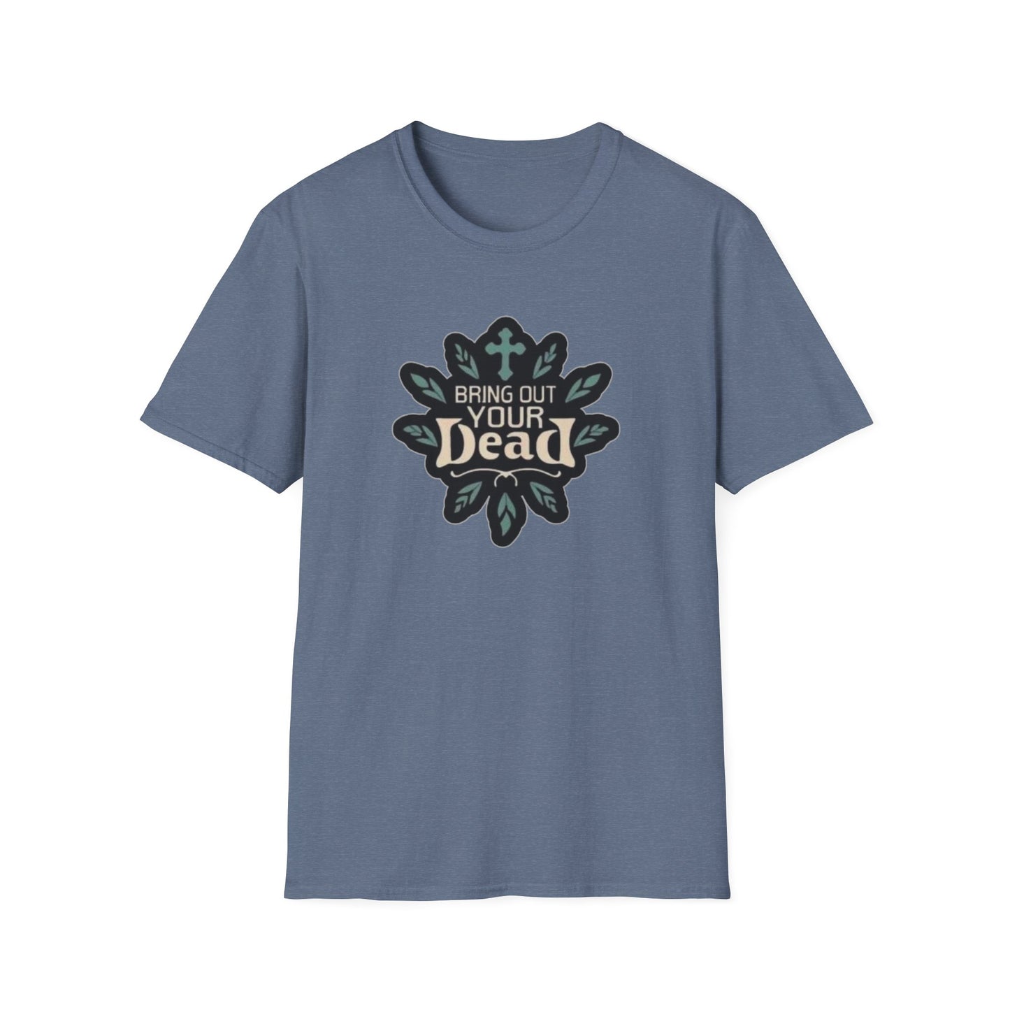 Bring Out Your Dead Unisex Softstyle Tee