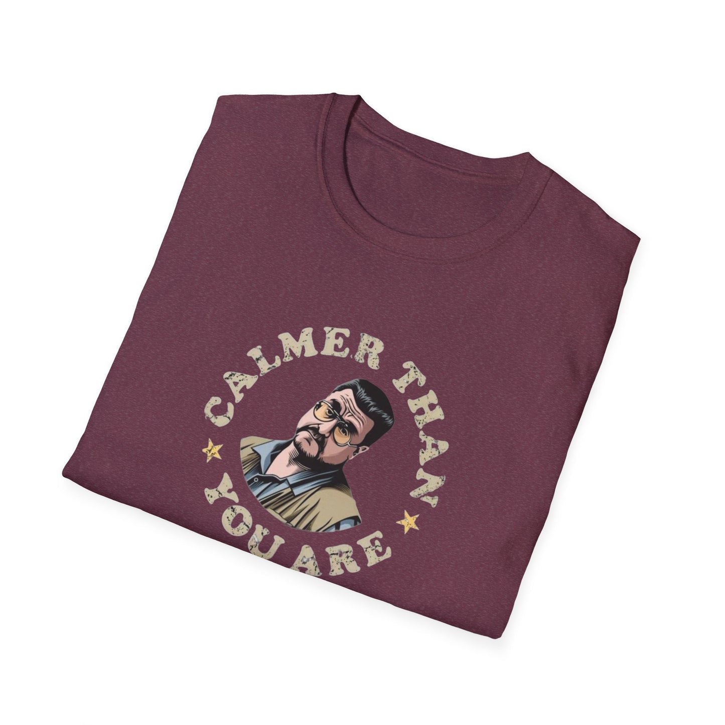 Calmer Than You Are Unisex Softstyle Tee