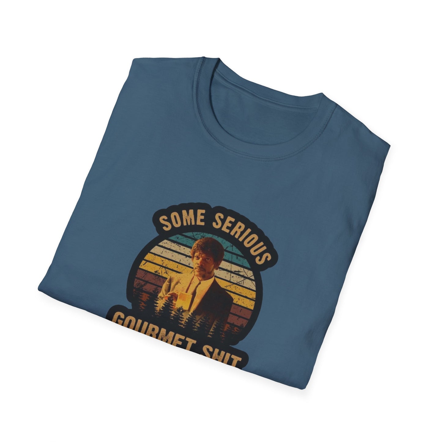 Serious Gourmet Shit Unisex Softstyle Tee
