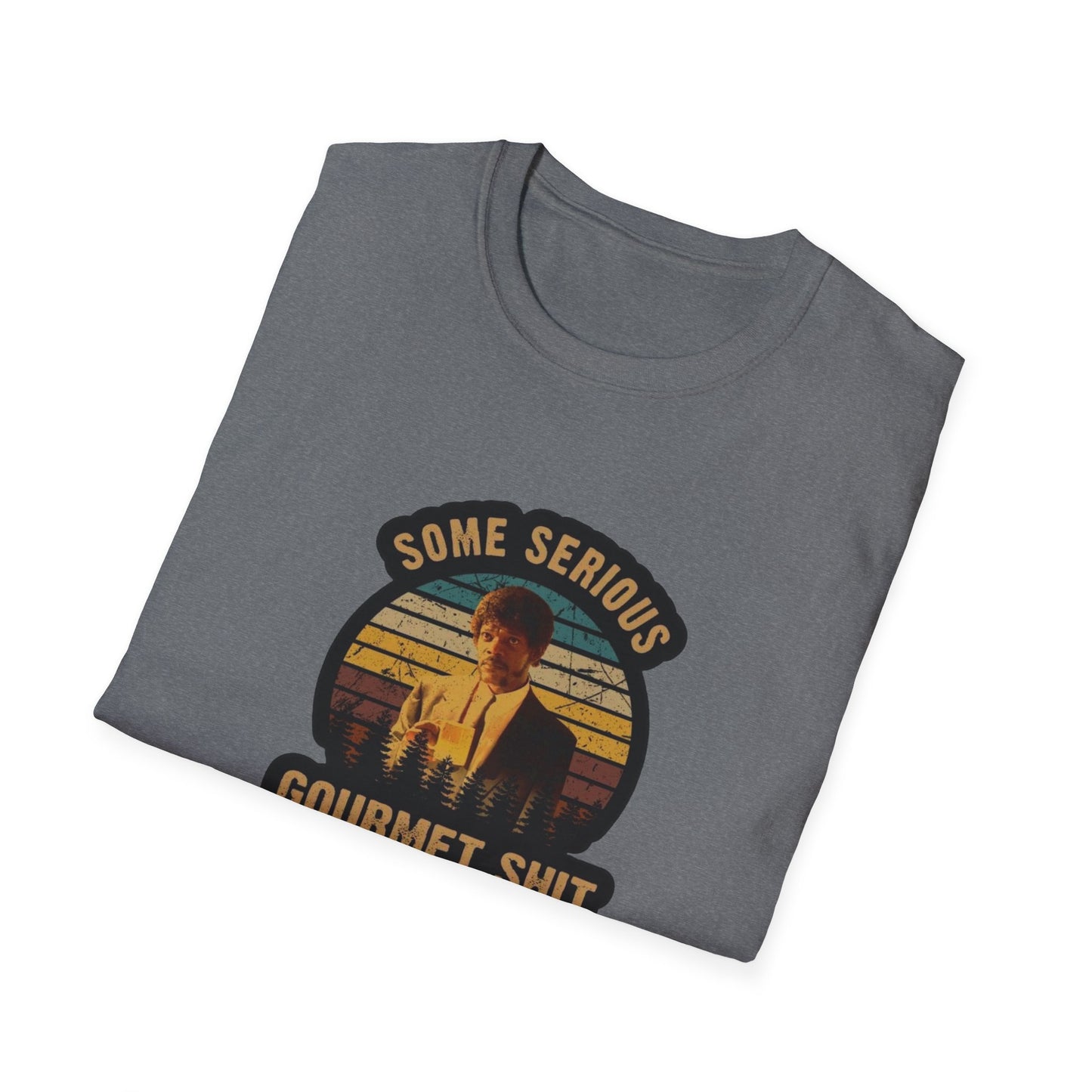 Serious Gourmet Shit Unisex Softstyle Tee