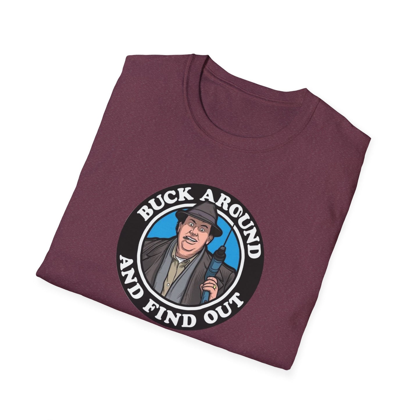 Buck Around And Find Out Unisex Softstyle Tee