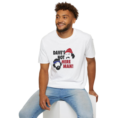 Dave's Not Here Man Unisex Softstyle Tee