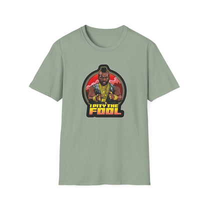 I Pity The Fool Unisex Softstyle Tee