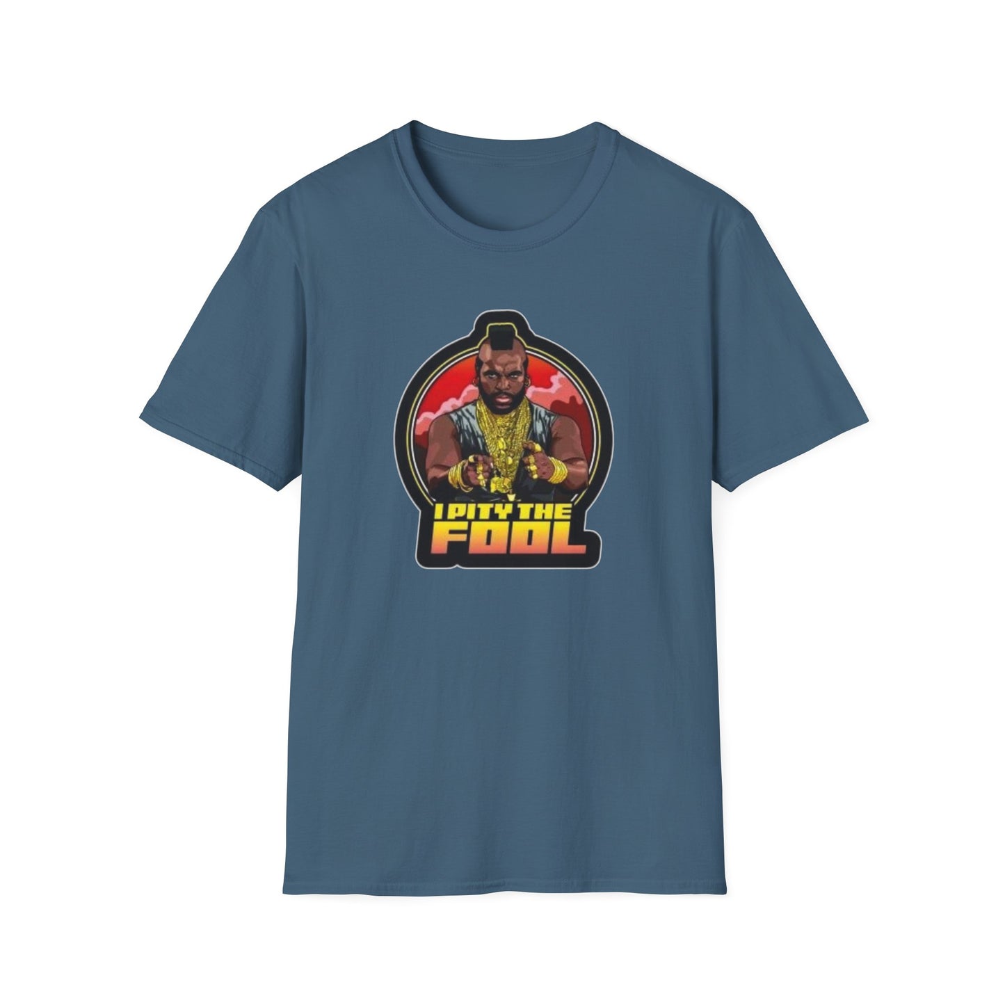 I Pity The Fool Unisex Softstyle Tee