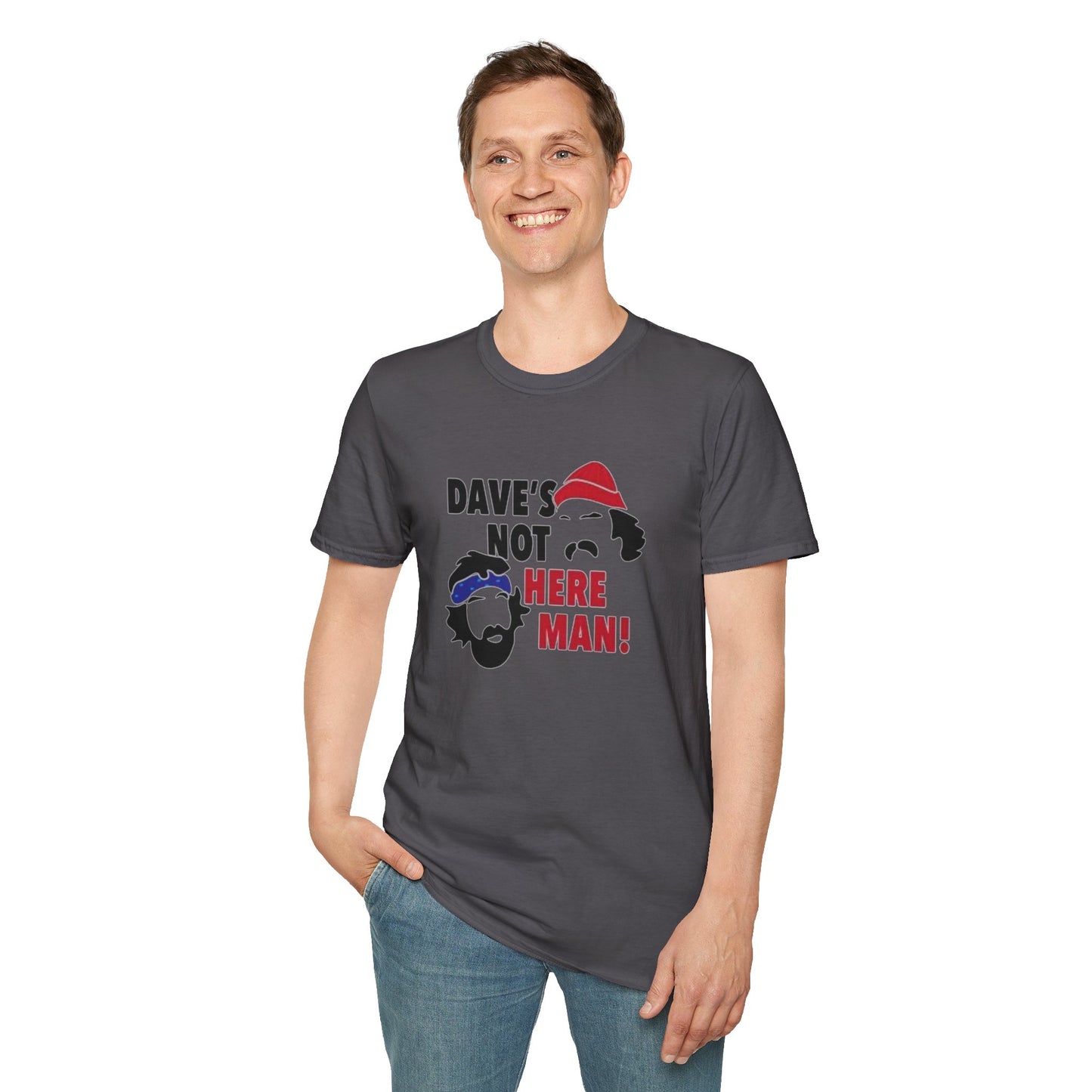 Dave's Not Here Man Unisex Softstyle Tee