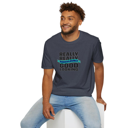 Really Really Good Looking....Unisex Softstyle Tee