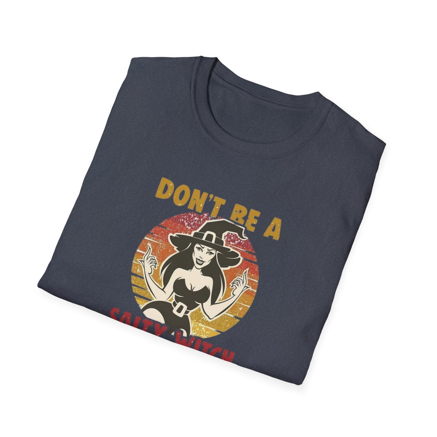 Don't Be A Salty Witch Unisex Softstyle Tee