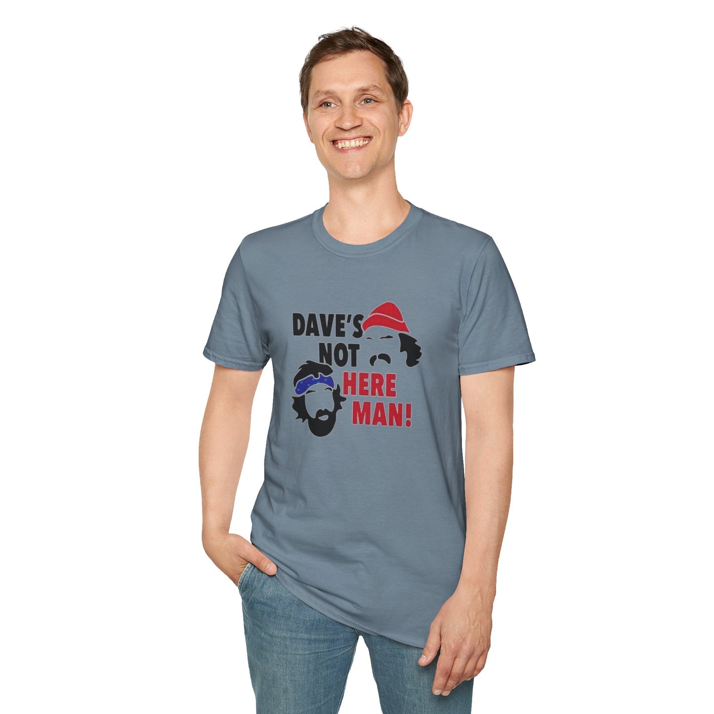 Dave's Not Here Man Unisex Softstyle Tee