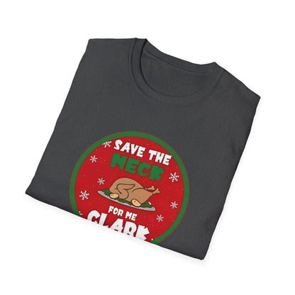 Save The Neck For Me Unisex Softstyle Tee