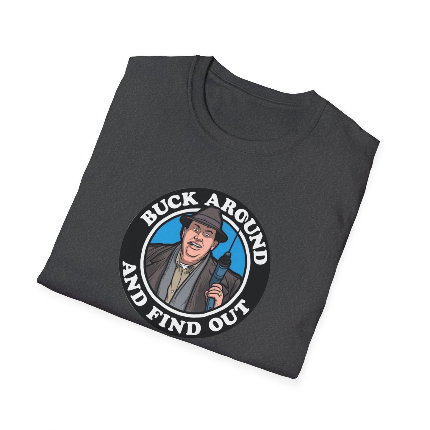 Buck Around And Find Out Unisex Softstyle Tee