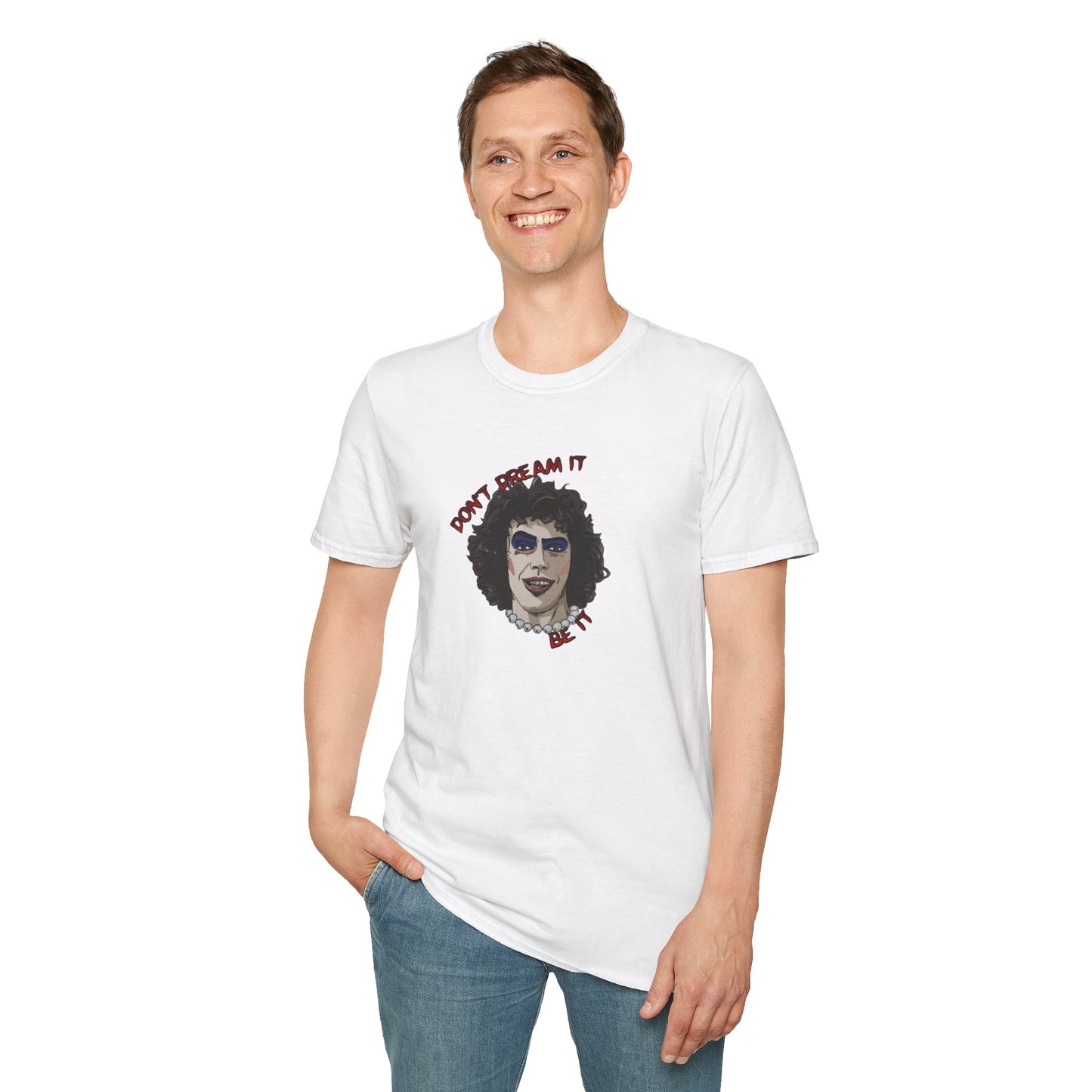 Don't Dream It, Be It Unisex Softstyle Tee