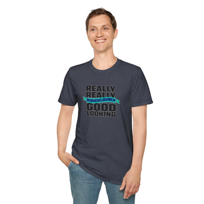 Really Really Good Looking....Unisex Softstyle Tee