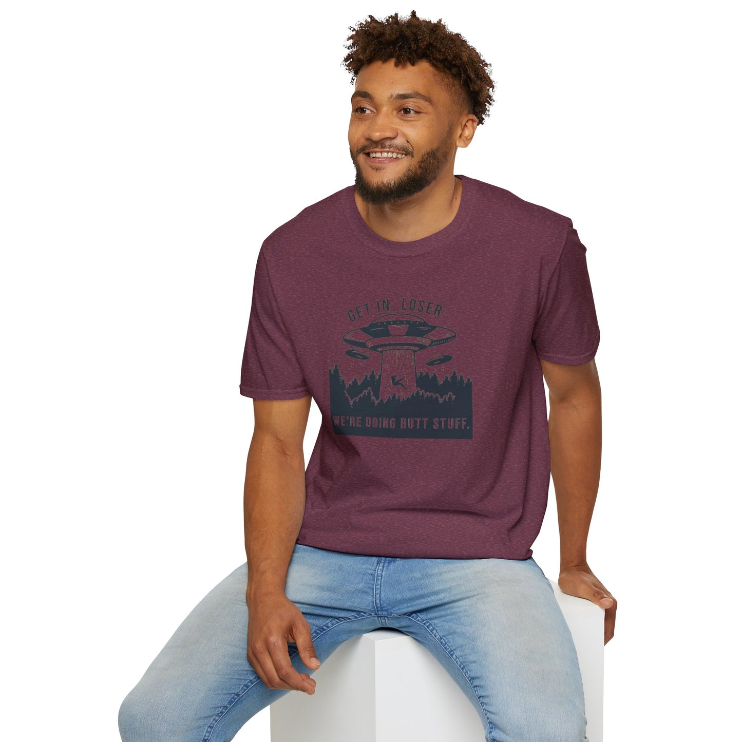 Get In Loser, We're Going to do Butt Stuff Unisex Softstyle Tee