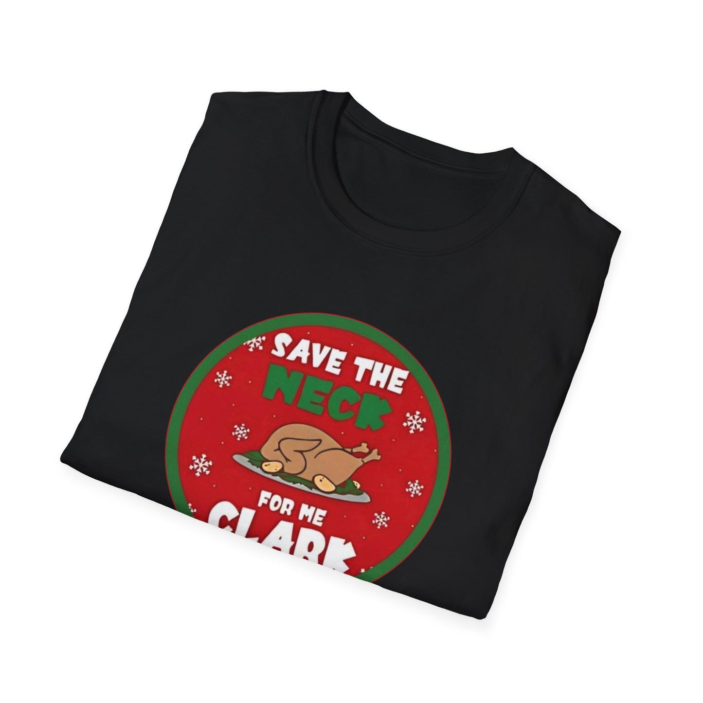 Save The Neck For Me Unisex Softstyle Tee