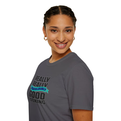 Really Really Good Looking....Unisex Softstyle Tee