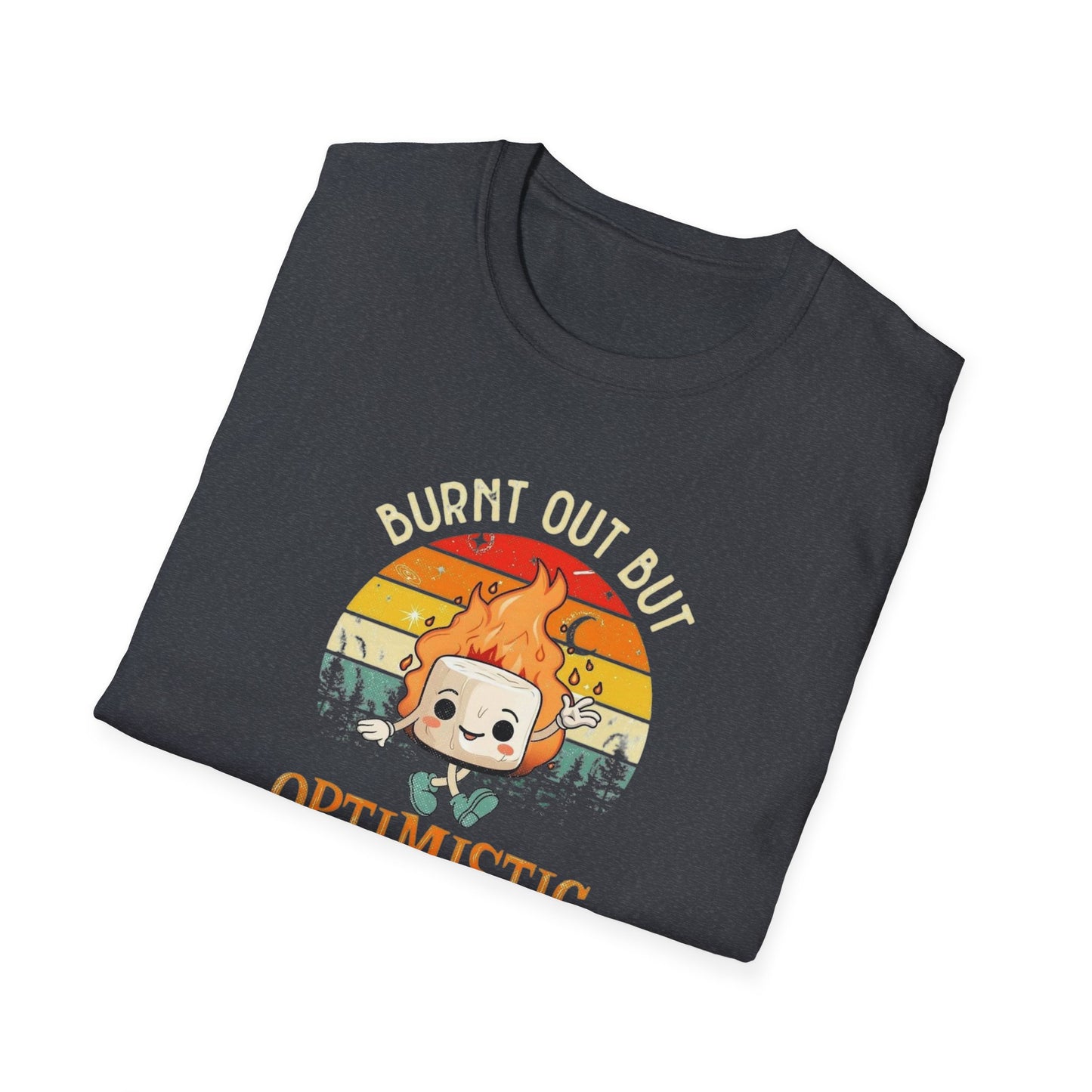 Burnt Out But Optimistic Unisex Softstyle Tee