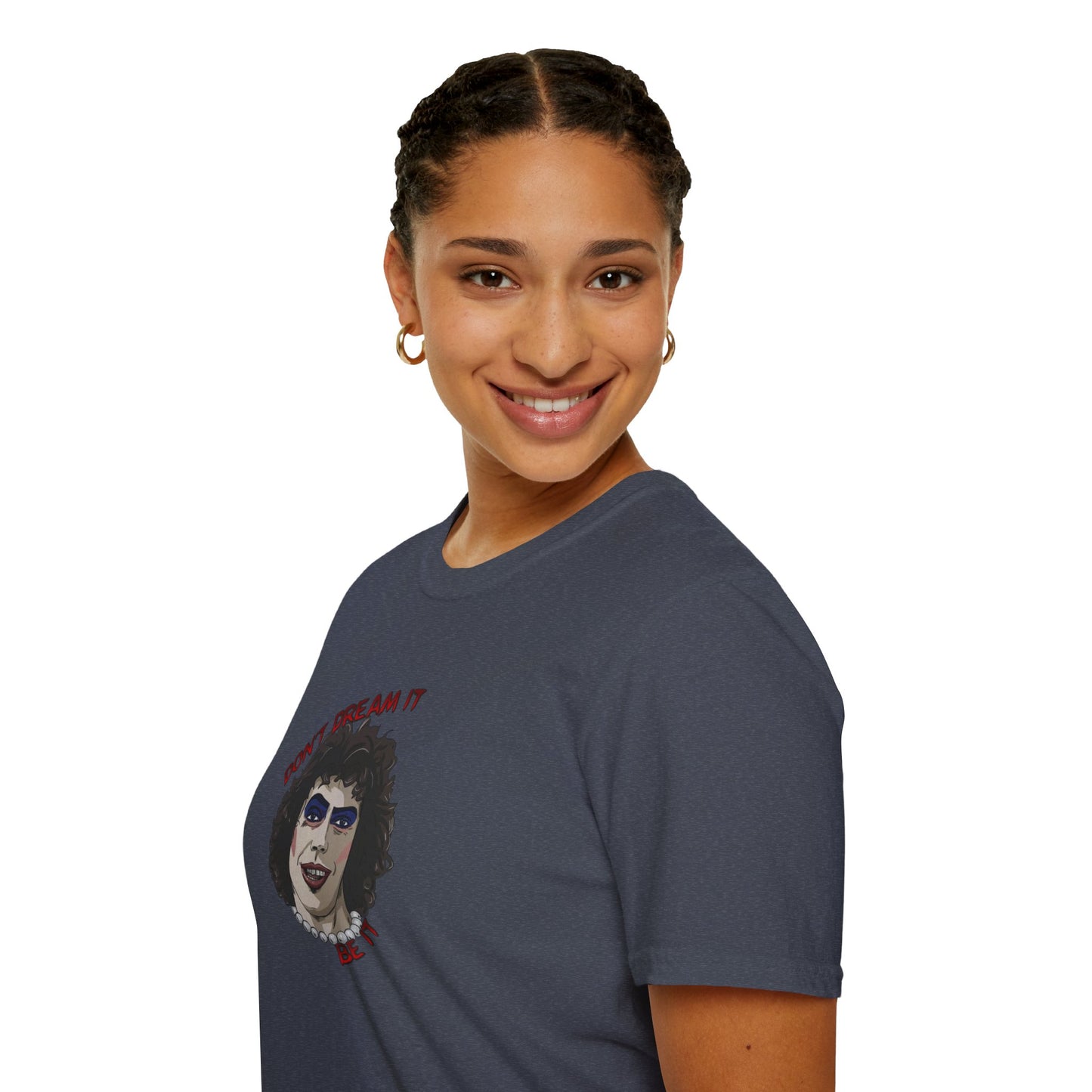 Don't Dream It, Be It Unisex Softstyle Tee