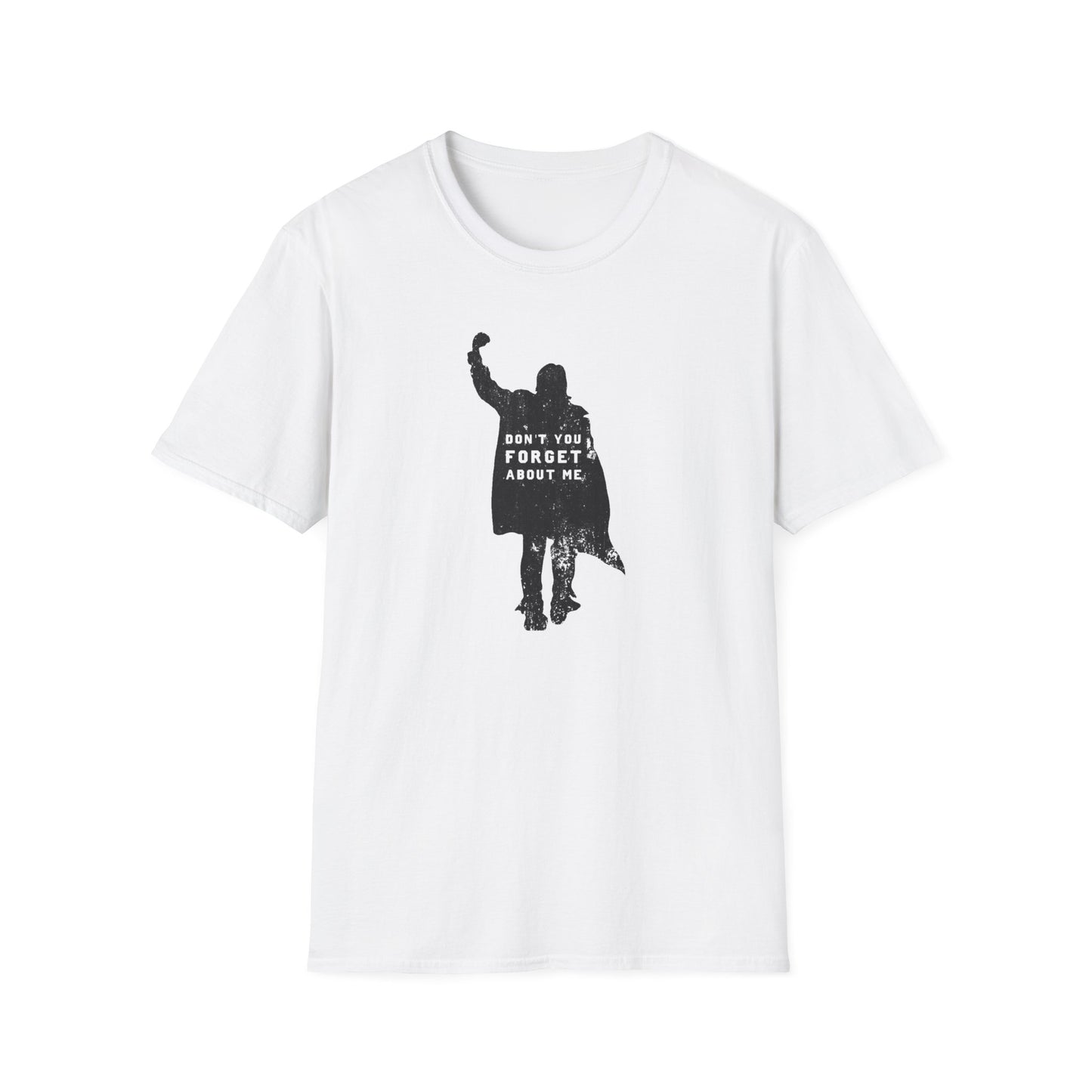 Don't You Forget About Me Unisex Softstyle Tee