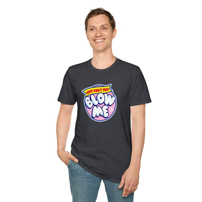 Blow Me Unisex Softstyle Tee