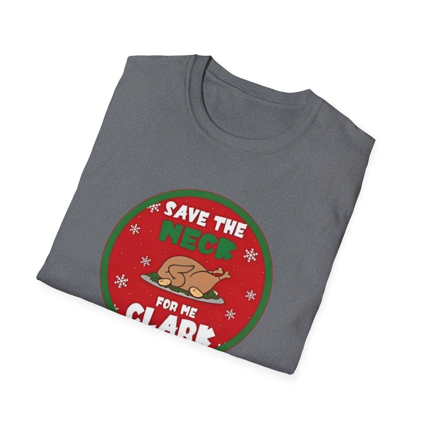 Save The Neck For Me Unisex Softstyle Tee