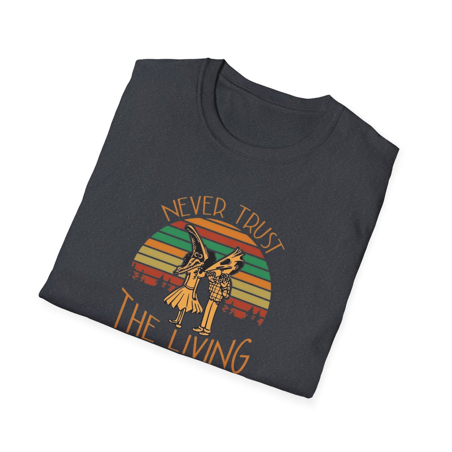 Never Trust The Living Unisex Softstyle Tee