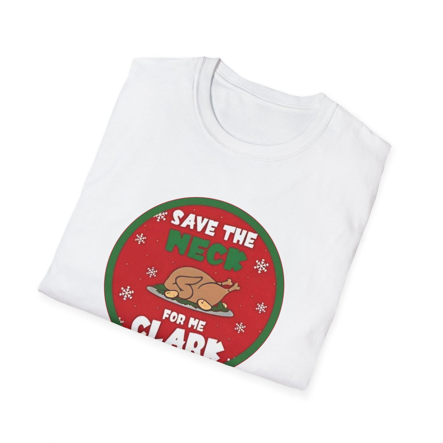 Save The Neck For Me Unisex Softstyle Tee