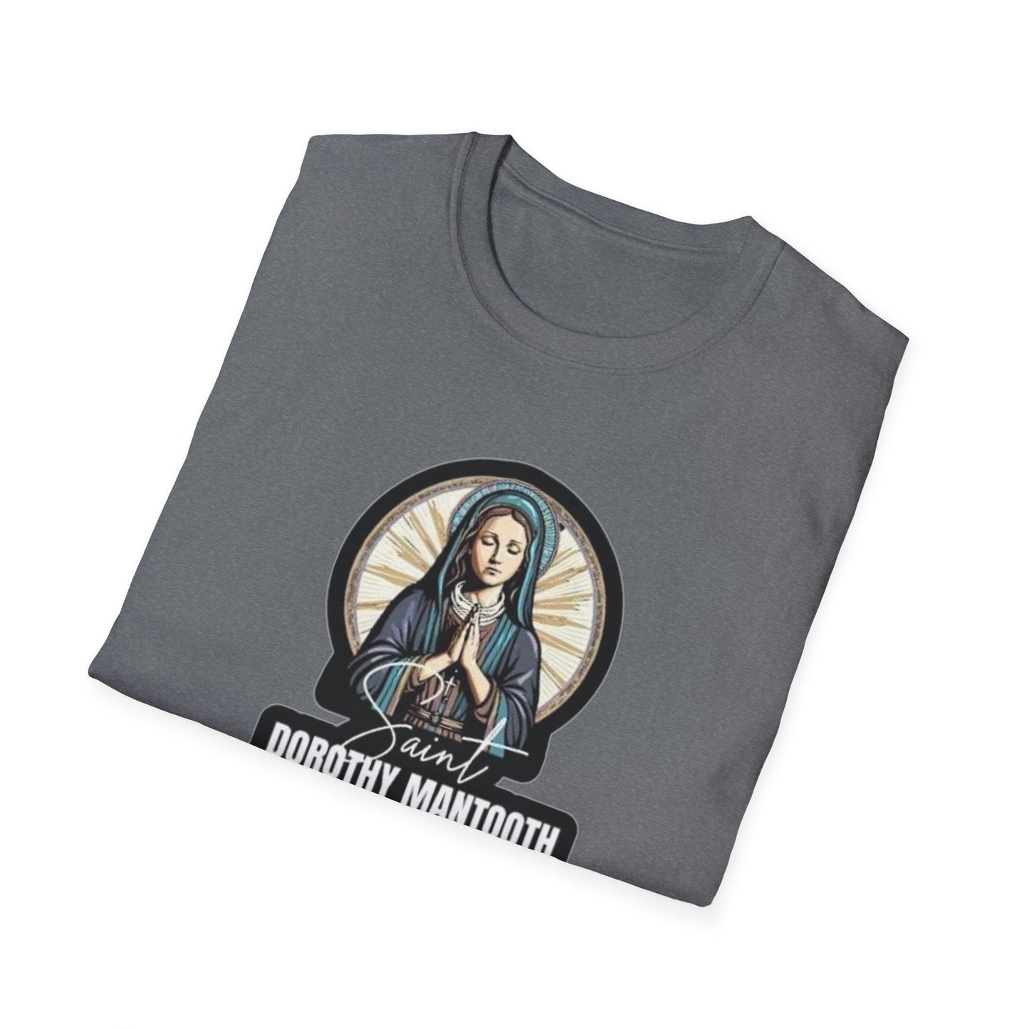 Saint Dorothy Mantooth Unisex Softstyle Tee